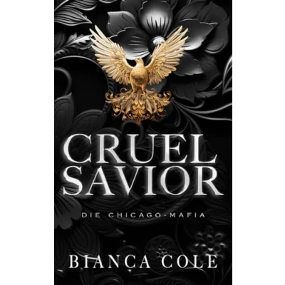 Abbildung von Cruel Savior: Eine Dunkle Mafia Romance (Die Chicago Mafia)