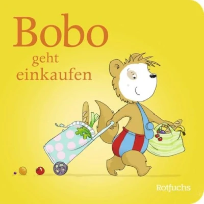 Abbildung von Bobo geht einkaufen: Pappbilderbuch ab 24 Monaten (Bobo Siebenschläfer: Pappbilderbücher Monate, Band 3)