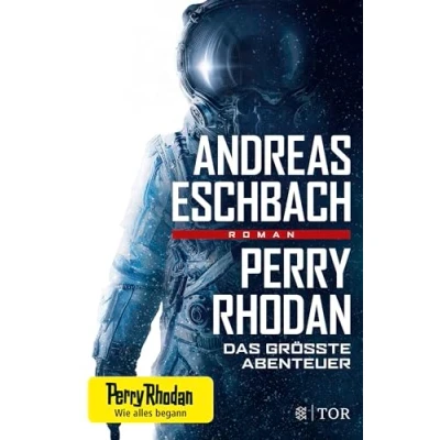Abbildung von Perry Rhodan Das größte Abenteuer: Roman