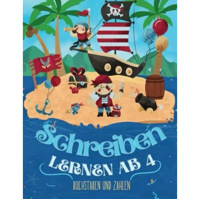 Abbildung von Buchstaben Und Zahlen Schreiben Lernen mit Piraten: Übungsbuch zur Vorschule oder Grundschule für Kinder, Jungen, Vorschulhefte Kleinkinder, ... Einfaches von Alphabet ab 4+ Jahren