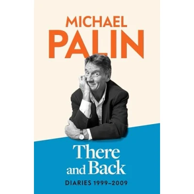 Abbildung von There and Back: Diaries 1999 2009: the brand new volume from beloved author, TV icon Monty Python star