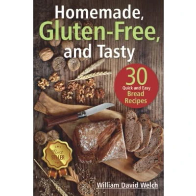 Abbildung von Homemade, Gluten‐Free, and Tasty: 30 Quick Easy Bread Recipes (Ready, Set, Bake)