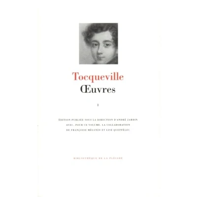 Abbildung von Tocqueville : Oeuvres complètes. Tome 1: Voyages, Ecrites Politiques Et Academiques... (Bibliothaeque de la Plbeade, Band 379)