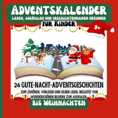 Abbildung von Adventskalender für Kinder 24 Gute Nacht Adventsgeschichten zum Zuhören, Vorlesen u. selber Lesen mit Bildern Ausmalen bis Weihnachten: ... entdecken, Adventskalenderbuch