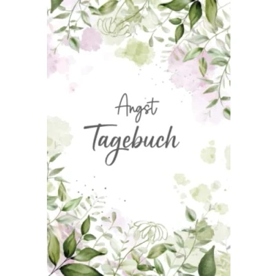 Abbildung von Angst Tagebuch: Ein Tagebuch als Arbeitsbuch zum Ausfüllen und Ankreuzen, zur Selbsthilfe bei &amp; Panikattacken Unterstützung Therapie einer Angststörung