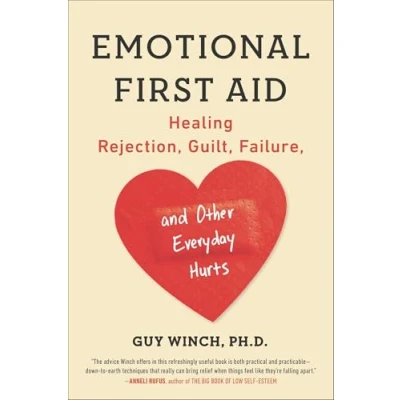 Abbildung von Emotional First Aid: Healing Rejection, Guilt, Failure, and Other Everyday Hurts