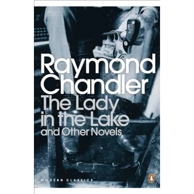 Abbildung von the Lady in Lake and Other Novels: Raymond Chandler (Penguin Modern Classics)