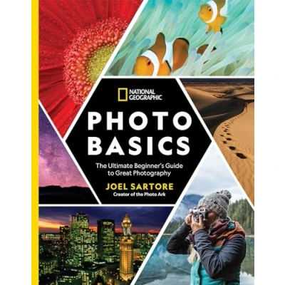 Abbildung von National Geographic Photo Basics: The Ultimate Beginner&#039;s Guide to Great Photography
