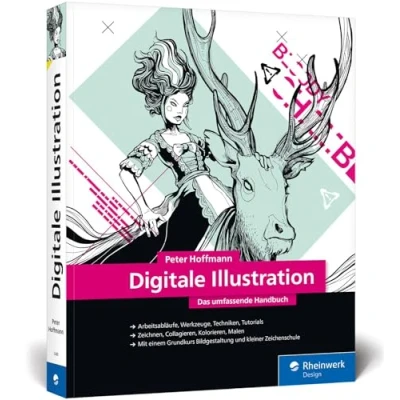Abbildung von Digitale Illustration: Das umfassende Handbuch inkl. Zeichenschule und Anleitungen für Illustrator Photoshop