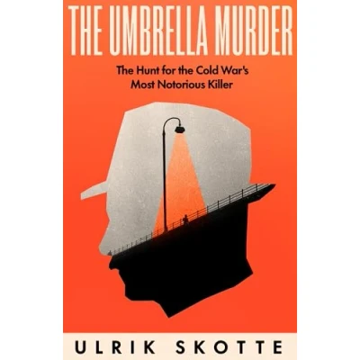 Abbildung von the Umbrella Murder: Hunt for Cold War&#039;s Most Notorious Killer