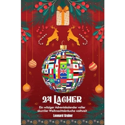 Abbildung von 24 Lacher: Ein witziger Adventskalender voller skurriler Weihnachtsbräuche weltweit Das beliebte Geschenk für Männer, Frauen und Teenager mit viel Humor