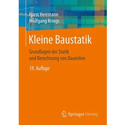 Abbildung von Kleine Baustatik: Grundlagen der Statik und Berechnung von Bauteilen