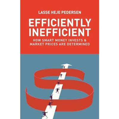 Abbildung von Efficiently Inefficient: How Smart Money Invests and Market Prices Are Determined