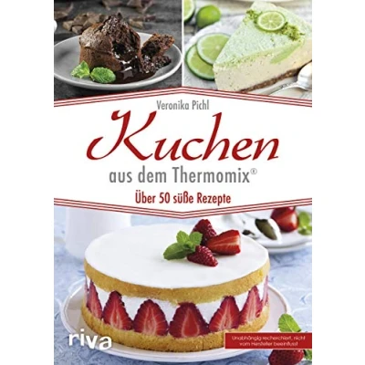 Abbildung von Kuchen aus dem Thermomix®: Über 50 süße Rezepte