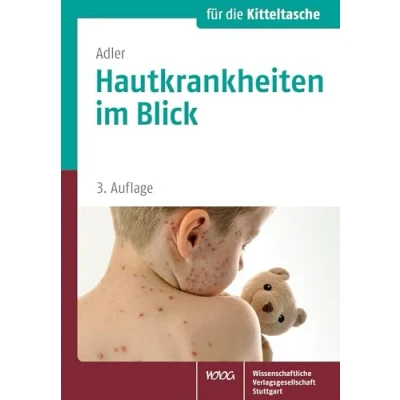Abbildung von Hautkrankheiten im Blick: Ein Fotoatlas für die Kitteltasche