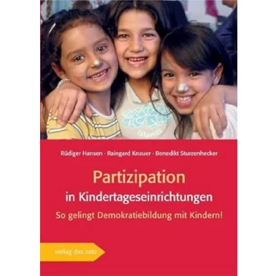 Abbildung von Partizipation in Kindertageseinrichtungen. So gelingt Demokratiebildung mit Kindern!