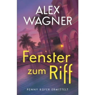 Abbildung von Fenster zum Riff: Kriminalroman (Penny Küfer ermittelt, Band 11)