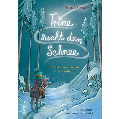 Abbildung von Trine sucht den Schnee: Ein Adventsvorlesebuch in 24 Kapiteln