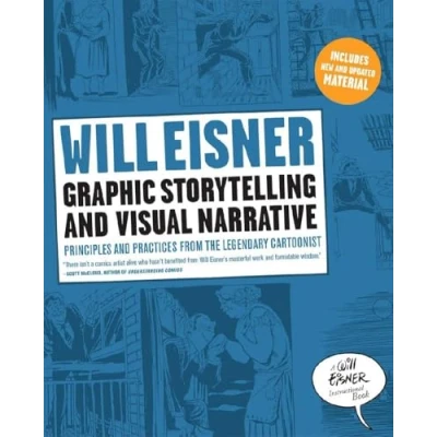 Abbildung von Graphic Storytelling and Visual Narrative: Principles practices from the legendary Cartoonist (Will Eisner Instructional Books)