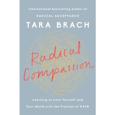 Abbildung von Radical Compassion: Learning to Love Yourself and Your World with the Practice of RAIN