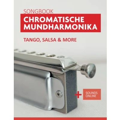 Abbildung von Songbook chromatische Mundharmonika Tango, Salsa &amp; more: + Sounds online (Liederbücher für die Mundharmonika)