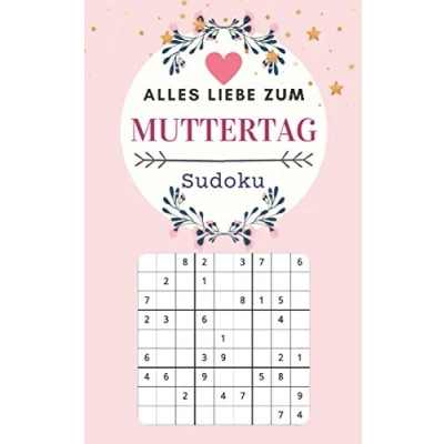 Abbildung von Alles Liebe zum Muttertag Sudoku: 120 Rätsel mit Lösungen Leicht bis Schwer Mutti Geschenk Muttertagsgeschenke ideen Für mama