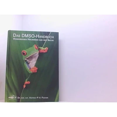 Abbildung von Daniel Peter Verlag Das DMSO Handbuch: Verborgenes Heilwissen aus der Natur Gebundene Ausgabe Deutsch Allgemein