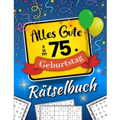 Abbildung von Alles Gute zum 75. Geburtstag Rätselbuch: Feierlicher Rätsel Mix inkl. Kreuzworträtsel, Sudoku, Wortsuchrätsel und vielem mehr (75 Geschenk)