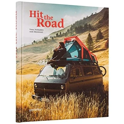 Abbildung von Hit the Road: Vans, Nomads and Roadside Adventures