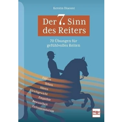 Abbildung von Der 7. Sinn des Reiters: 70 Übungen für gefühlvolles Reiten