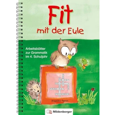 Abbildung von Fit mit der Eule 4. Schuljahr: Arbeitsblätter zur Grammatik im Schuljahr, Kopiervorlagen: Grammatik. 84 Kopiervorlagen