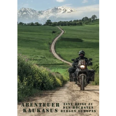 Abbildung von Abenteuer Kaukasus eine Reise zu den höchsten Bergen Europas