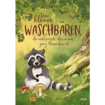 Abbildung von Vom kleinen Waschbären, der nicht wusste, dass er was ganz Besonderes ist (Bilderbücher für 3 bis 6 Jährige, 1, Band 1)