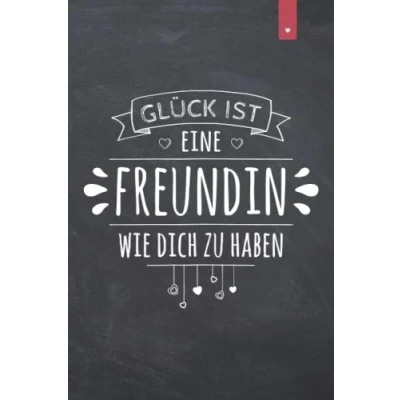 Abbildung von Glück ist eine Freundin wie Dich zu haben: Liebevoll gestaltetes Notizbuch im DIN A5 Format für die allerbeste 120 Seiten liniert ... zum Geburtstag oder Weihnachten BFF Buch