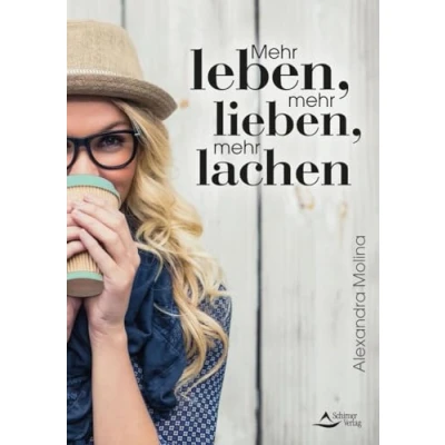 Abbildung von mehr leben, lieben, lachen