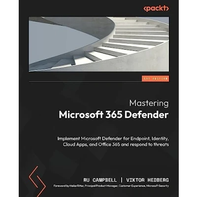 Abbildung von Mastering Microsoft 365 Defender: Implement Defender for Endpoint, Identity, Cloud Apps, and Office respond to threats