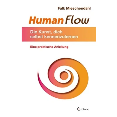 Abbildung von HumanFlow: Die Kunst, dich selbst kennenzulernen / Eine praktische Anleitung