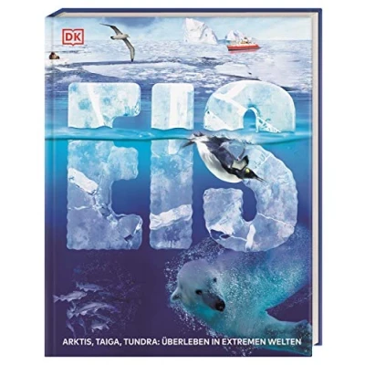 Abbildung von Eis: Arktis, Taiga, Tundra: Überleben in extremen Welten. Mit Vorwort von Prof. Dr. Antje Boetius
