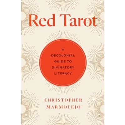 Abbildung von Red Tarot: A Decolonial Guide to Divinatory Literacy