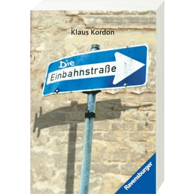 Abbildung von Die Einbahnstraße: Auf der Auswahlliste Deutscher Jugendliteraturpreis (Ravensburger Taschenbücher)