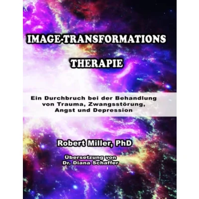 Abbildung von Image Transformations Therapie: Ein Durchbruch bei der Behandlung von Trauma, Zwangsstörung, Angst und Depression