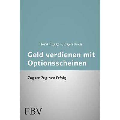 Abbildung von Mehr Geld verdienen mit Optionsscheinen: Zug Um Zum Erfolg
