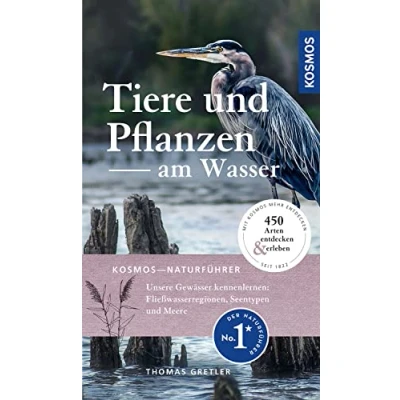 Abbildung von Tiere und Pflanzen am Wasser: Der Landschafts Naturführer