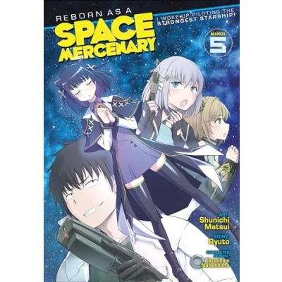 Abbildung von Reborn as a Space Mercenary: I Woke Up Piloting the Strongest Starship! (Manga) Vol. 5
