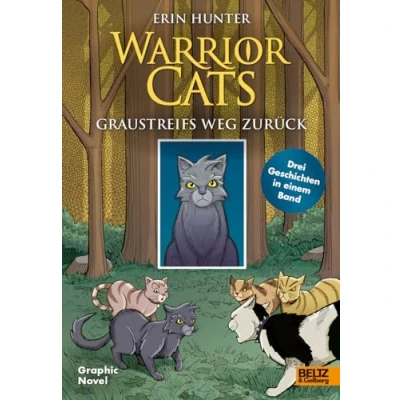Abbildung von Warrior Cats Graustreifs Weg zurück: Graphic Novel mit drei Geschichten: Der verlorene Krieger, Die Zuflucht des Kriegers, Rückkehr Kriegers
