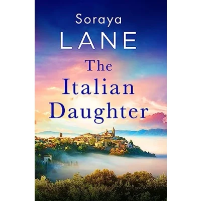 Abbildung von The Italian Daughter: A heartbreakingly beautiful love story spanning generations (The Lost Daughters)