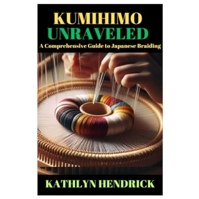 Abbildung von KUMIHIMO UNRAVELED: A Comprehensive Guide to Japanese Braiding