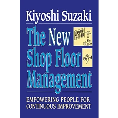 Abbildung von New Shop Floor Management: Empowering People for Continuous Improvement