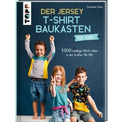Abbildung von Der Jersey T Shirt Baukasten für Kids: 1.000 Lieblings Shirts nähen in den Größen 98 146