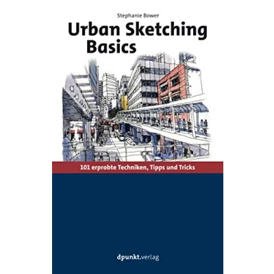Abbildung von Urban Sketching Basics: 101 erprobte Techniken, Tipps und Tricks